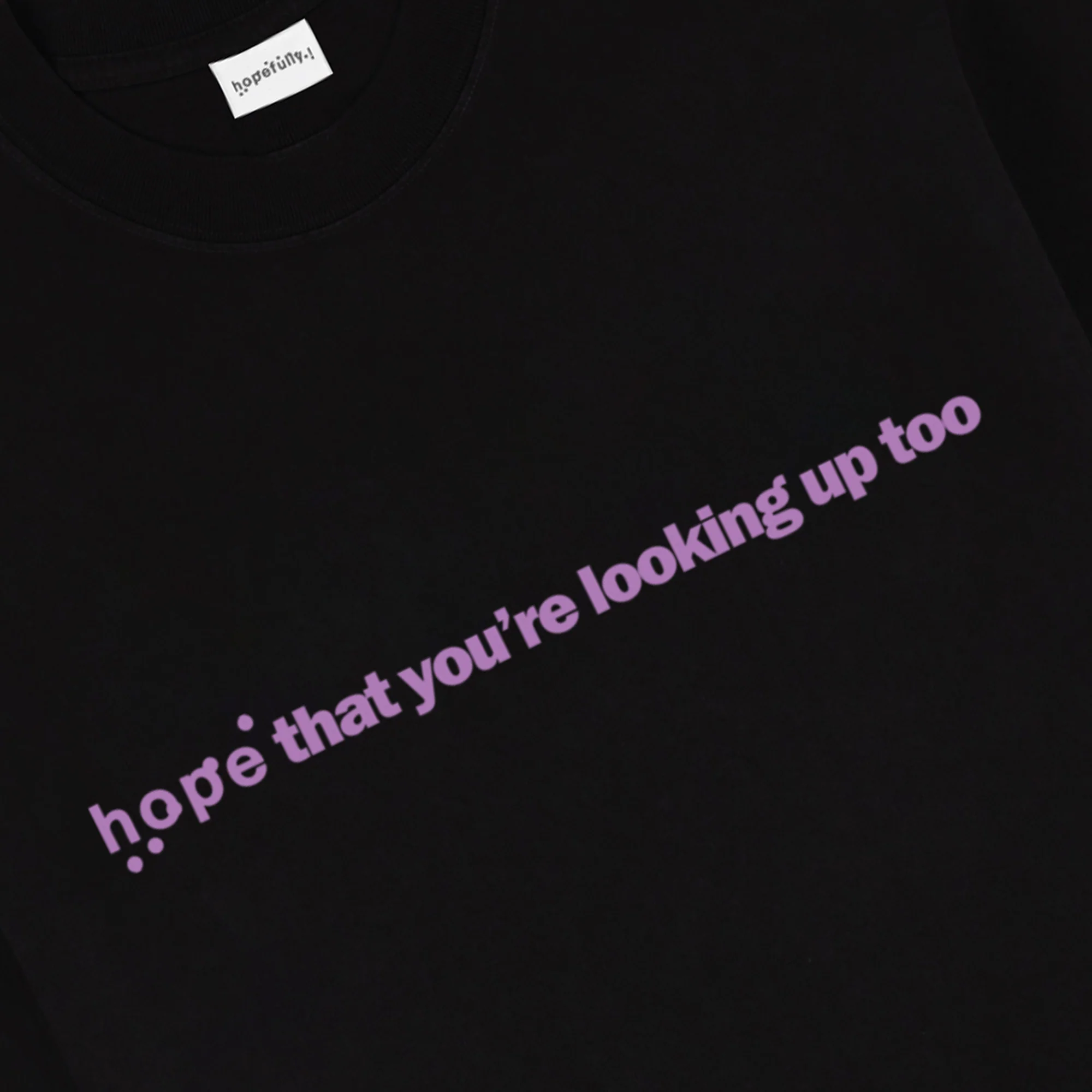 'hope that you're looking up too' black t-shirt - Image 2
