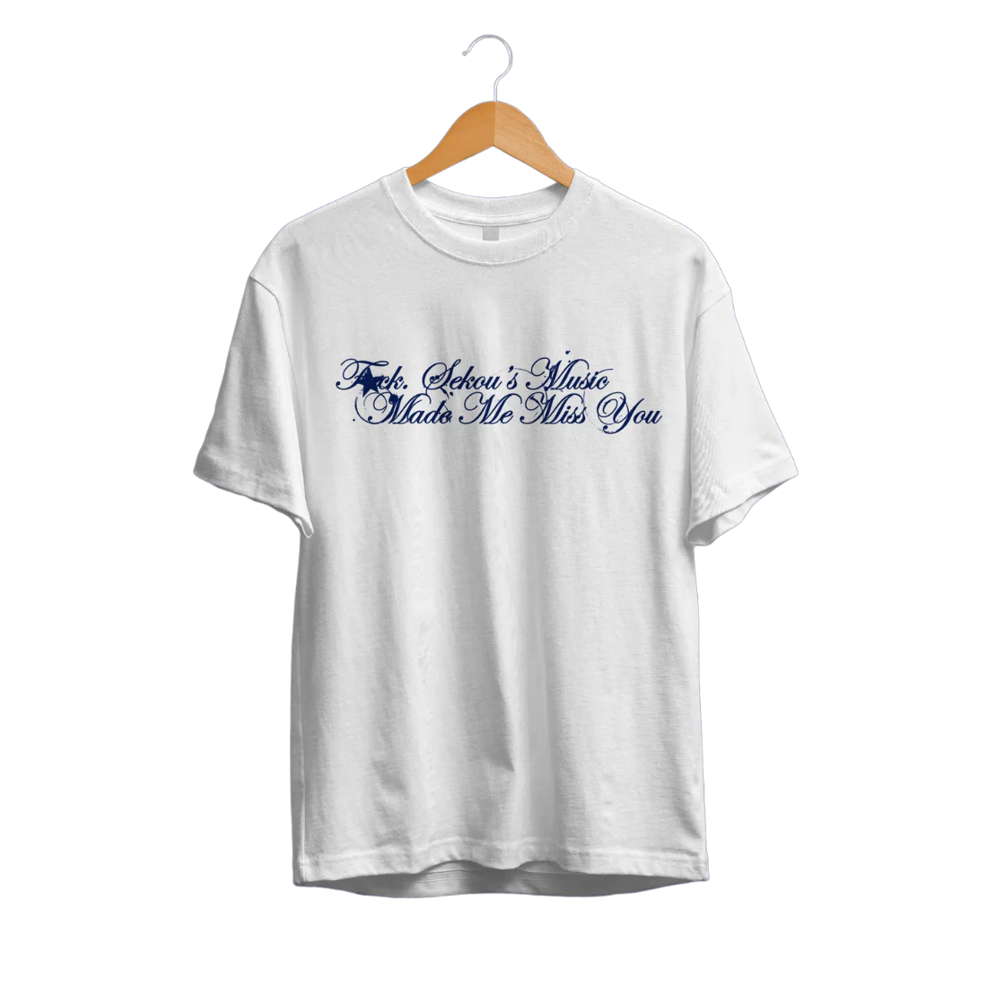 White 'Fuck, Sekou's Music Made Me Miss You' T-shirt